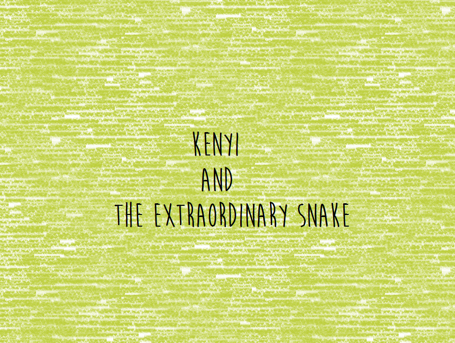 Kenyi and the Extraordinary Snake