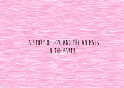 The Story of Fox and the Animals in the Party