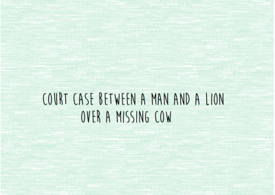 Court Case between a Man and a Lion over a Missing Cow