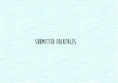 Submitted Stories: Folktales from You!